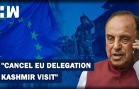 Headlines: EU delegation to visit Kashmir Tomorrow, Subramanian Swamy calls it “immoral”
